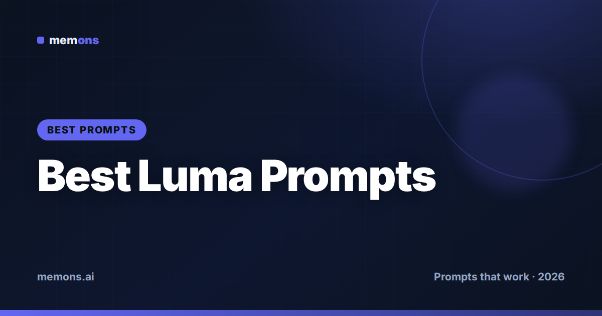 Best Luma Dream Machine Prompts