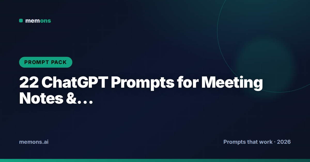 Cover for 22 ChatGPT Prompts for Meeting Notes & Summaries (2026)