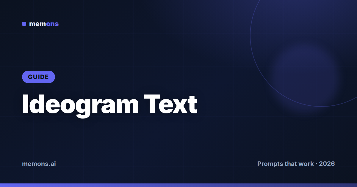 Cover for How to Prompt Ideogram for Perfect Text (2026): Formulas + Examples