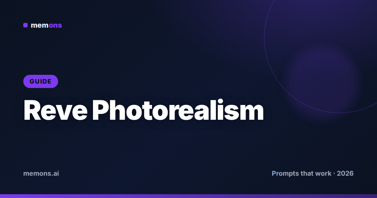 Cover for How to Prompt Reve for Photorealism (2026): Formulas + Examples
