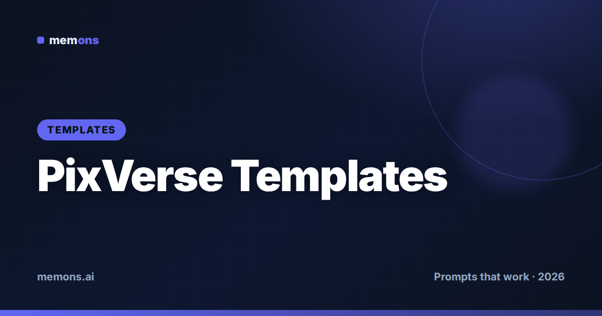 Cover for PixVerse Prompt Templates (2026): Fill-in-the-Blank